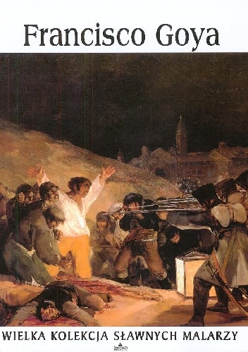 Francisco Goya - praca zbiorowa
