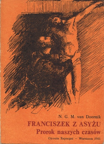 Franciszek z Asyżu. Prorok naszych czasów - Mikołaj Gererd Maria van Doornik