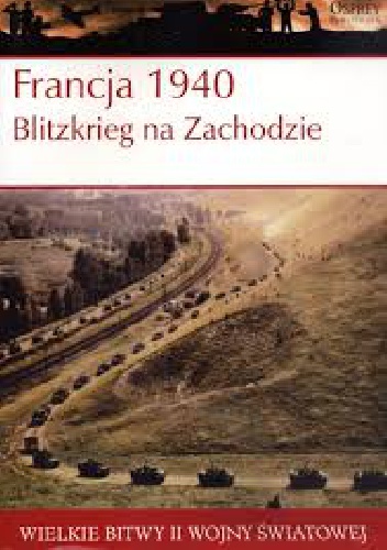 Francja 1940 Blitzkrieg na Zachodzie - Alan Shepperd