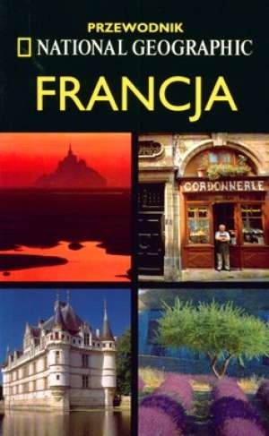 Francja. Przewodnik National Geographic - Rosemary Bailey