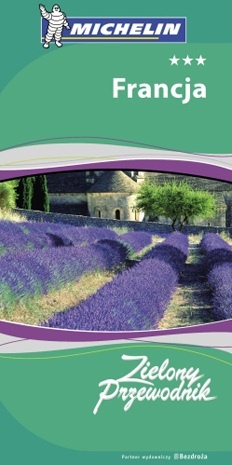 Francja. Zielony Przewodnik Michelin - praca zbiorowa