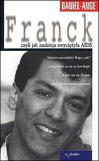 Franck, czyli jak nadzieja zwyciężyła AIDS - Daniel Ange
