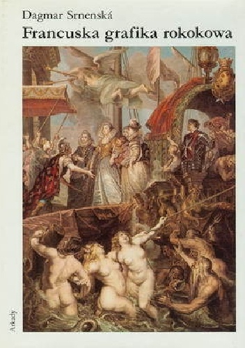 Francuska grafika rokokowa w zbiorach pałacu Mirbacha - Dagmar Srnenská