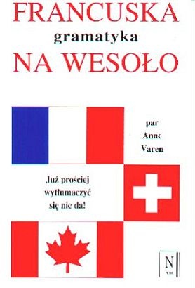 Francuska gramatyka na wesoło - Anne Varen