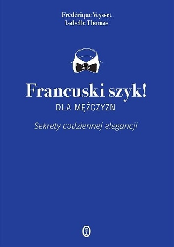 Francuski szyk dla mężczyzn - Isabelle Thomas, Frédérique Veysset