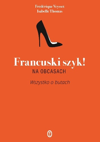 Francuski szyk na obcasach! - Isabelle Thomas, Frédérique Veysset