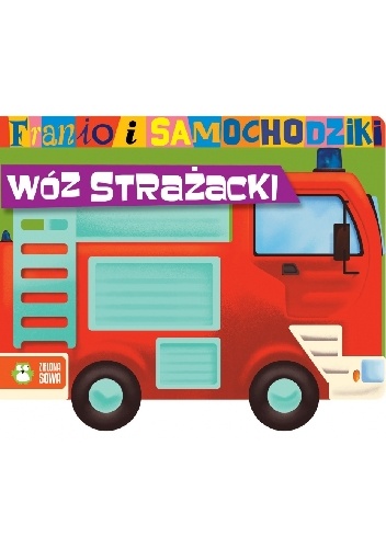 Franio i samochodziki. Wóz strażacki - Urszula Pitura