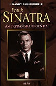 Frank Sinatra : Amerykańska legenda - J. Randy Taraborrelli