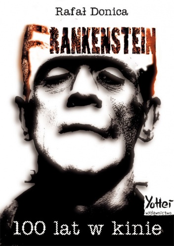 Frankenstein 100 lat w kinie - Rafał Donica