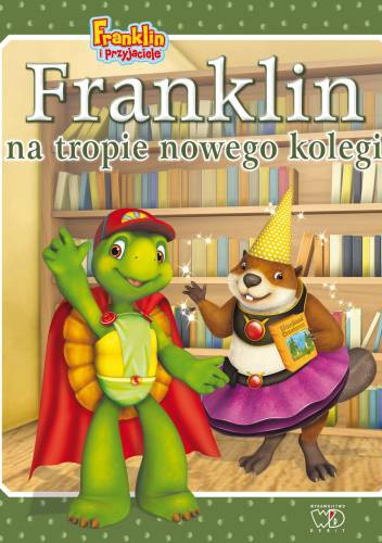Franklin na tropie nowego kolegi - Paulette Bourgeois
