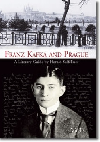 Franz Kafka and Prague - Harald Salfellner