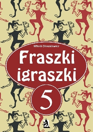Fraszki igraszki 5 - Witold Oleszkiewicz