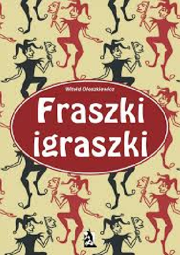 Fraszki igraszki część III - Witold Oleszkiewicz