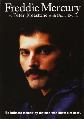 Freddie Mercury. An intimate memoir by the man who knew him best - Peter Freestone