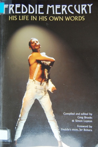 Freddie Mercury: His life in his own words - Greg Brooks, Simon Lupton