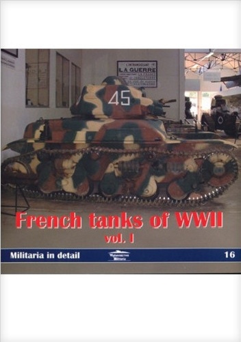 French tanks of WWII vol. I - Paweł Przymusiała