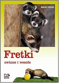 Fretki zwinne i wesołe - Martin Ullrich