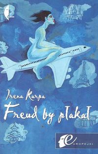 Freud by płakał - Irena Karpa