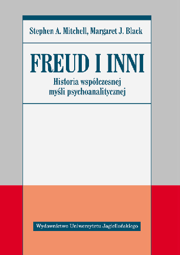 Freud i inni: Historia współczesnej myśli psychoanalitycznej - Stephen Mitchell, Margaret Black