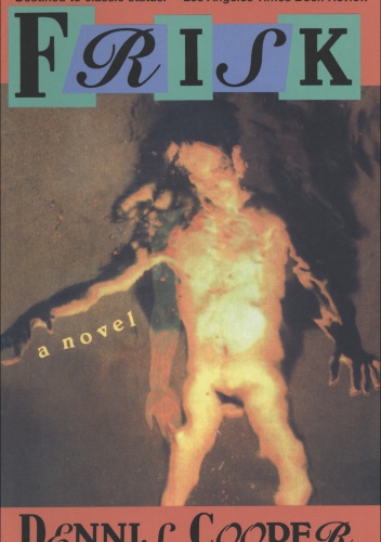 Frisk - Dennis Cooper