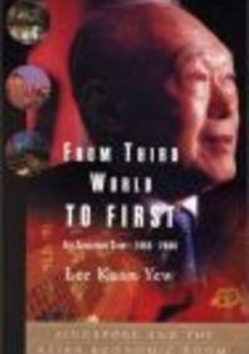 From Third World to First - Lee Kuan Yew