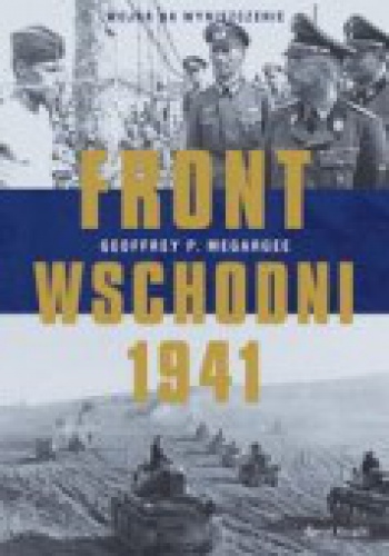 Front Wschodni 1941 - Geoffrey P. Megargee