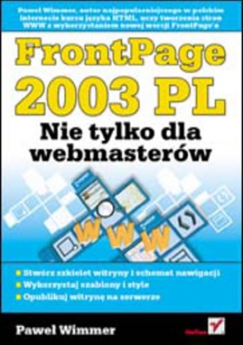 FrontPage 2003 PL. Nie tylko dla webmasterów - Paweł Wimmer