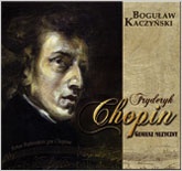 Fryderyk Chopin. Geniusz muzyczny - Bogusław Kaczyński