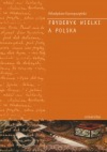 Fryderyk Wielki a Polska - Władysław Konopczyński