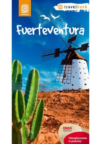 Fuerteventura.Travelbook. Wydanie 1 - Berenika Wilczyńska