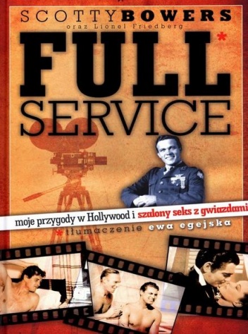 Full Service: moje przygody w Hollywood i szalony seks z gwiazdami - Scotty Bowers