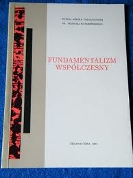 Fundamentalizm współczesny - praca zbiorowa