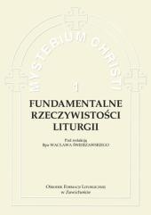 Fundamentalne rzeczywistości liturgii - Wacław Świerzawski
