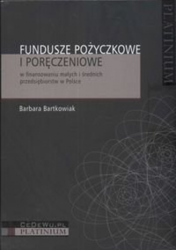 Fundusze pożyczkowe i poręczeniowe - Barbara Bartkowiak