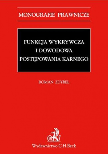 Funkcja wykrywcza i dowodowa postępowania karnego - Roman Zdybel