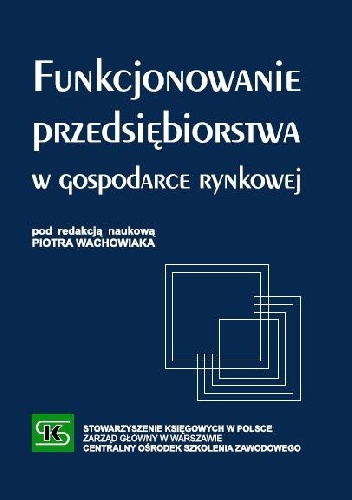 Funkcjonowanie gospodarstwa w gospodarce rynkowej - Piotr Wachowiak