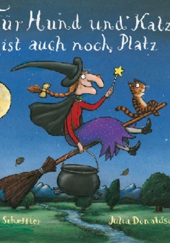 Für Hund und Katz ist auch noch Platz - Julia Donaldson, Axel Scheffler
