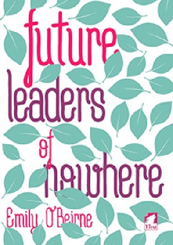 Future Leaders of Nowhere - Emily O’Beirne