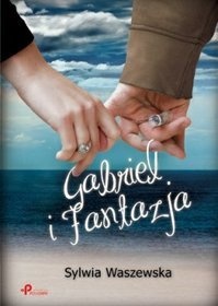 Gabriel i Fantazja - Sylwia Waszewska