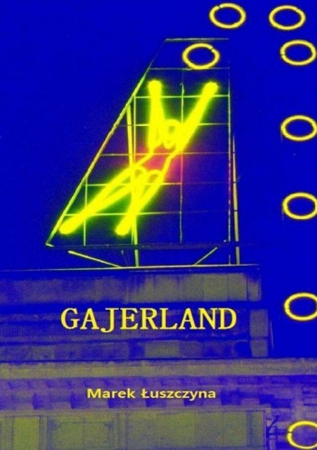 Gajerland - Marek Łuszczyna