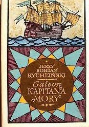Galeon kapitana Mory - Jerzy Bohdan Rychliński