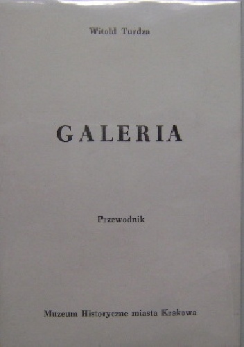 Galeria. Przewodnik - Witold Turdza
