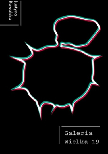 Galeria Wielka 19 - Justyna Kowalska