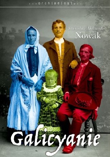Galicyanie - Stanisław Aleksander Nowak