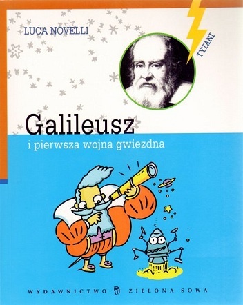 Galileusz i pierwsza wojna gwiezdna - Luca Novelli