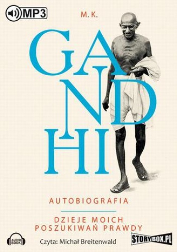 Gandhi Autobiografia Dzieje moich poszukiwań prawdy - K. Gandhi M.