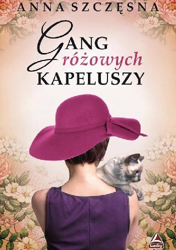 Gang różowych kapeluszy - Anna Szczęsna