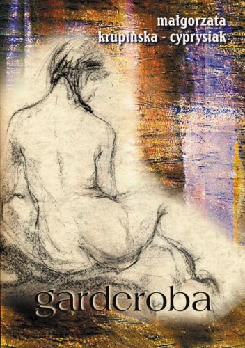 Garderoba - Małgorzata Krupińska-Cyprysiak
