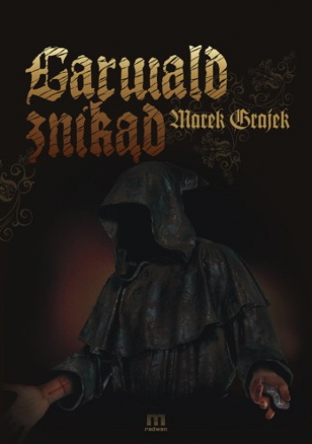 Garwald Znikąd - Marek Grajek