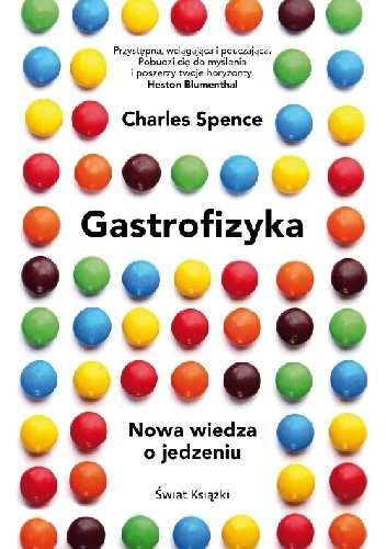 Gastrofizyka. Nowa wiedza o jedzeniu - Charles Spence